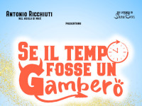 If time were a shrimp - Grosseto - Teatro Moderno