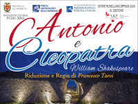 “Antonio e Cleopatra”, tratto dalla celebre tragedia di William Shakespeare.Roselle